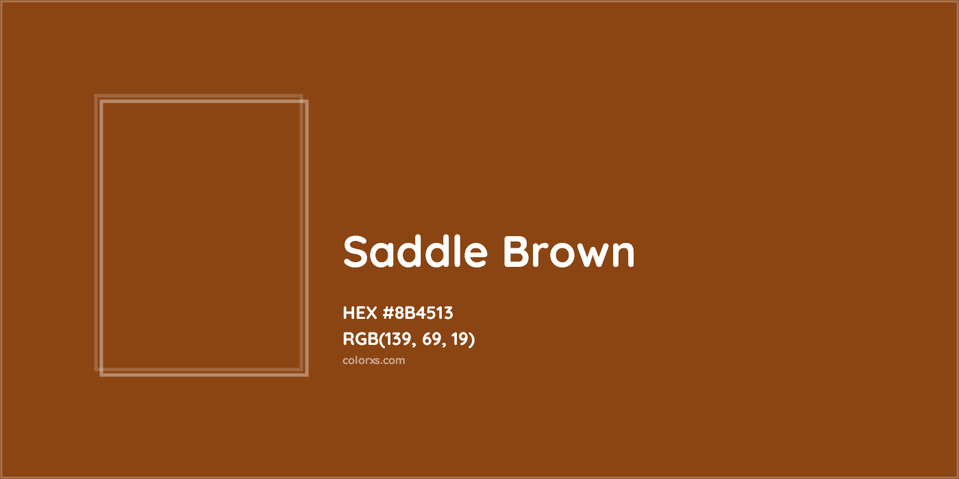 HEX #8B4513 Saddle Brown Color - Color Code