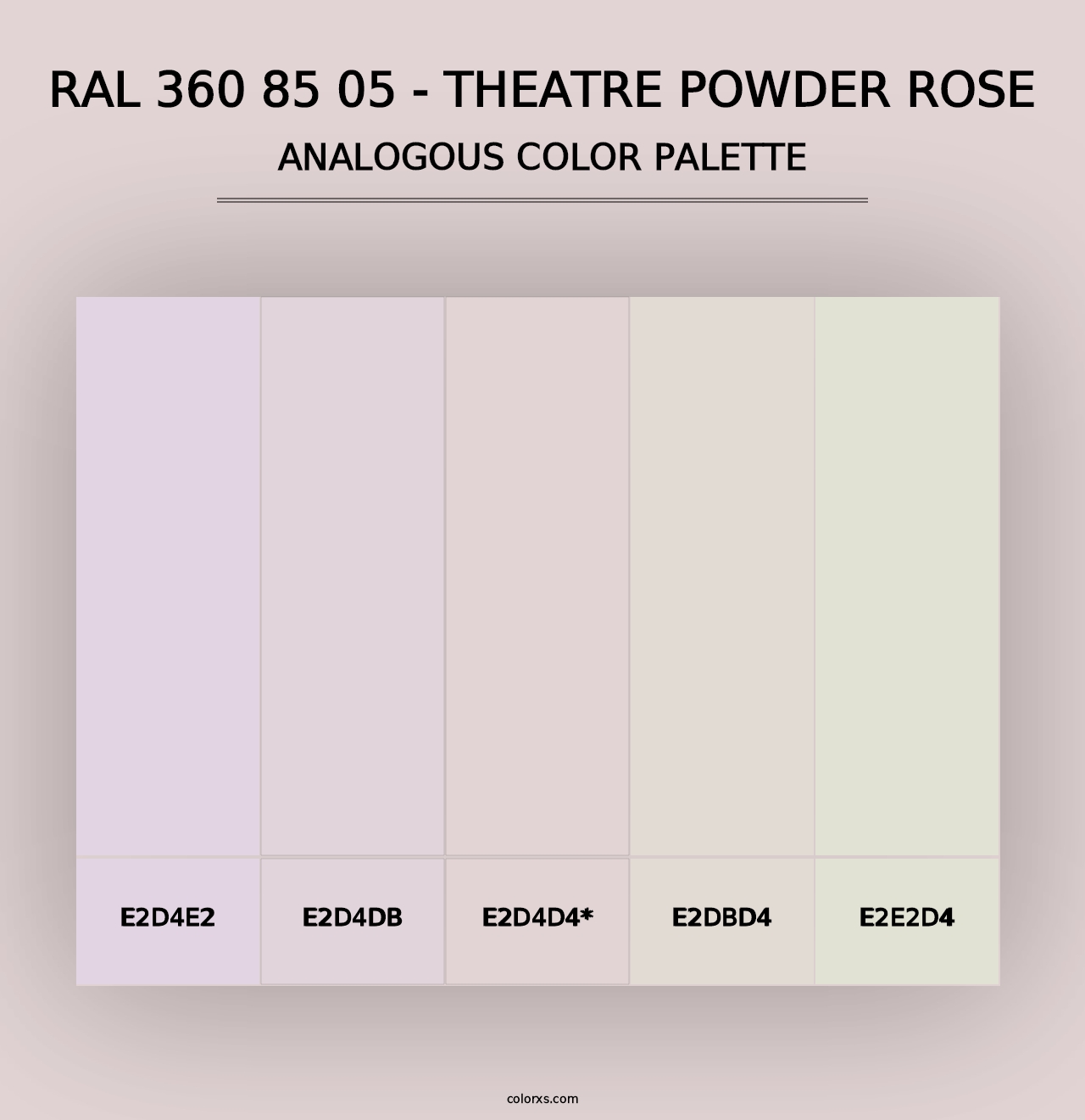 RAL 360 85 05 - Theatre Powder Rose - Analogous Color Palette