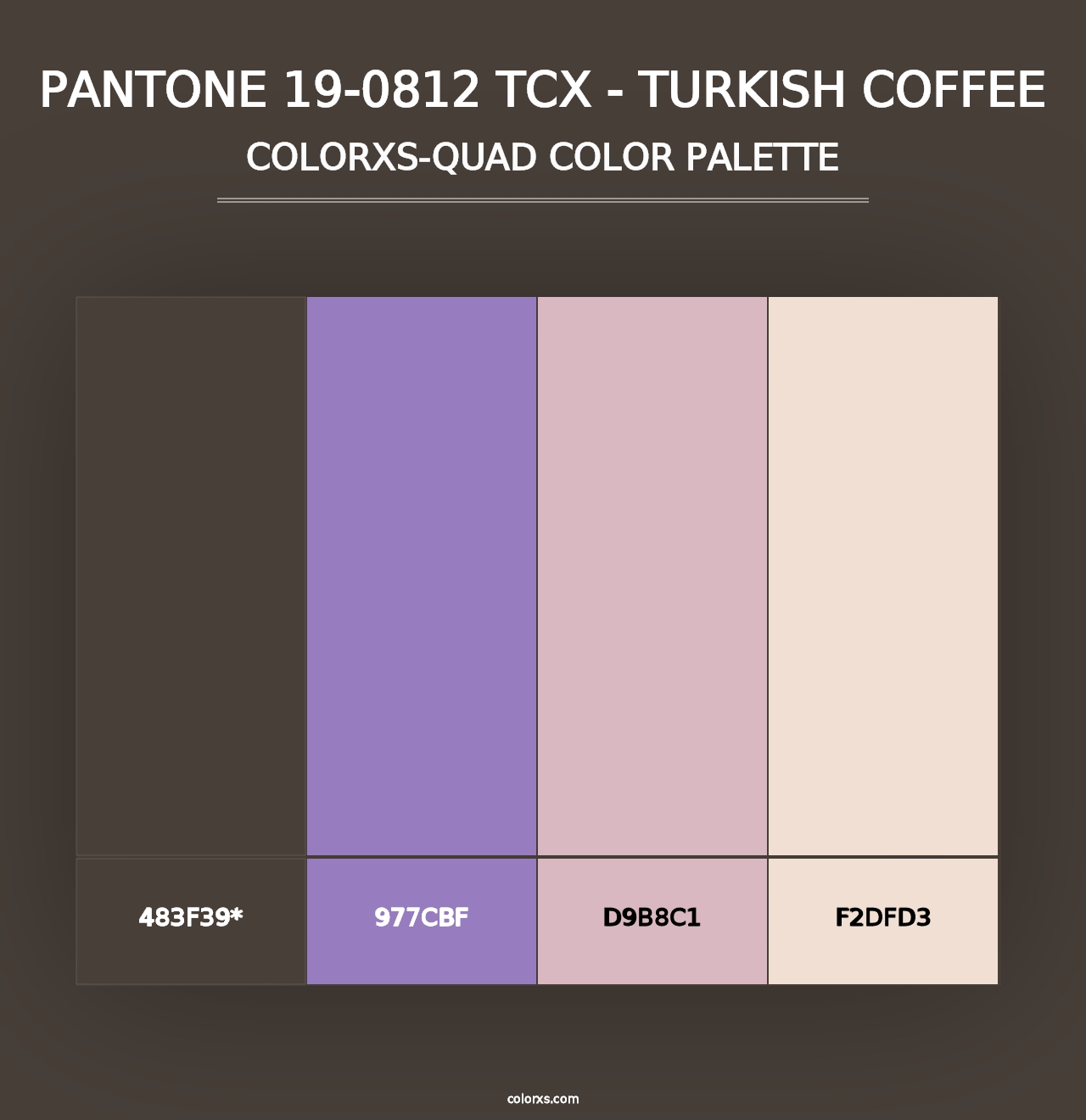 PANTONE 19-0812 TCX - Turkish Coffee - Colorxs Quad Palette