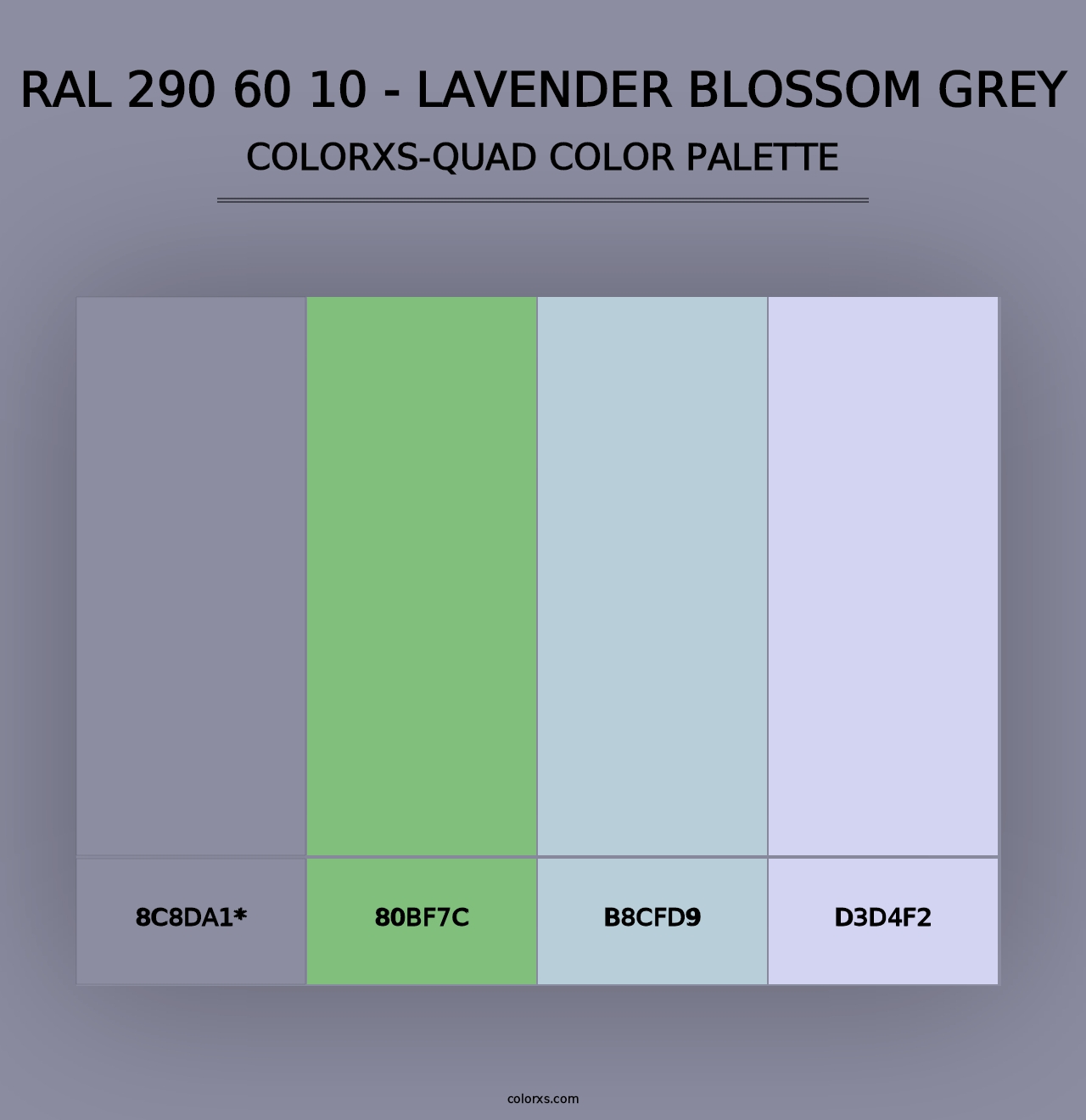 RAL 290 60 10 - Lavender Blossom Grey - Colorxs Quad Palette