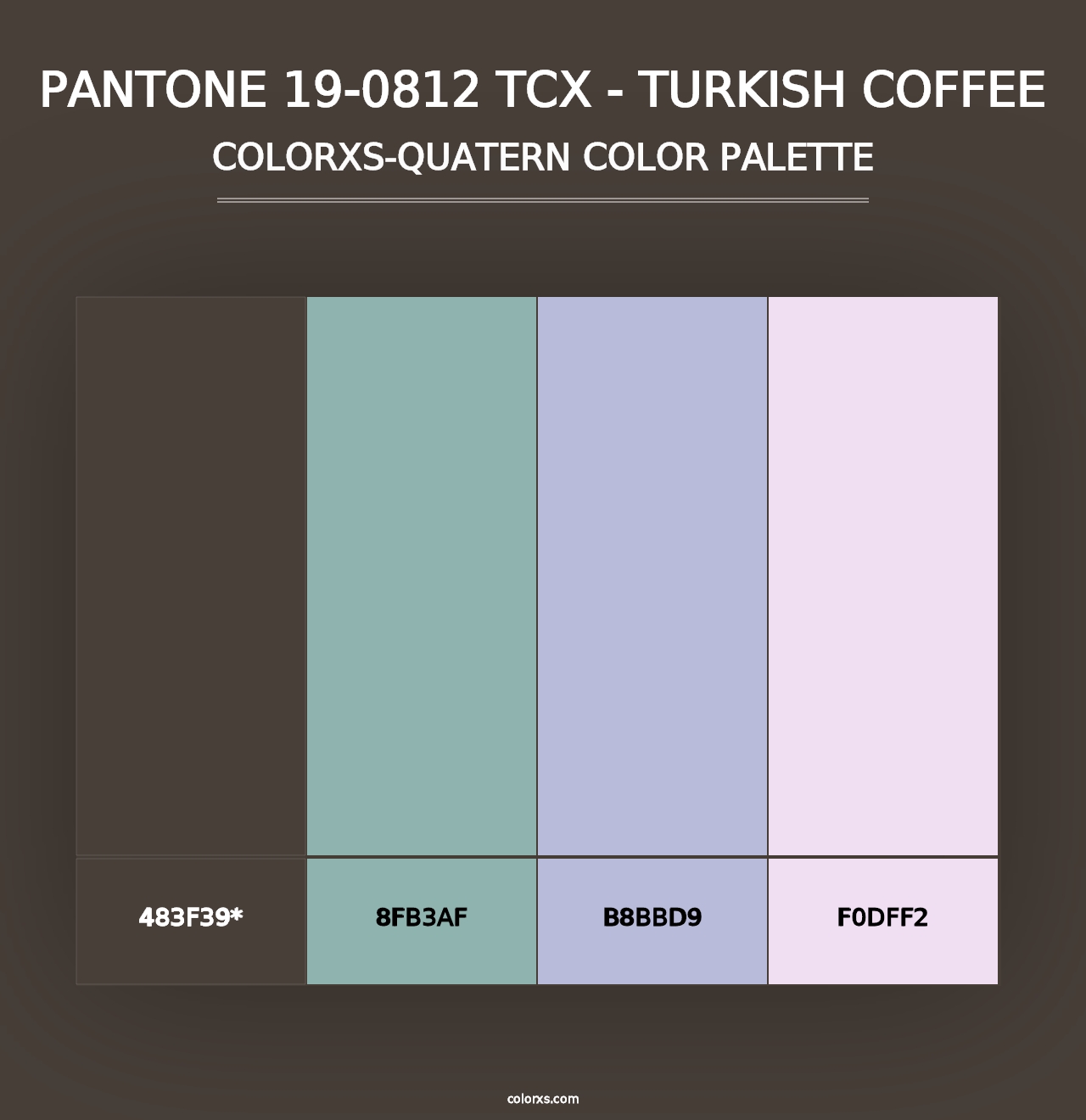 PANTONE 19-0812 TCX - Turkish Coffee - Colorxs Quad Palette