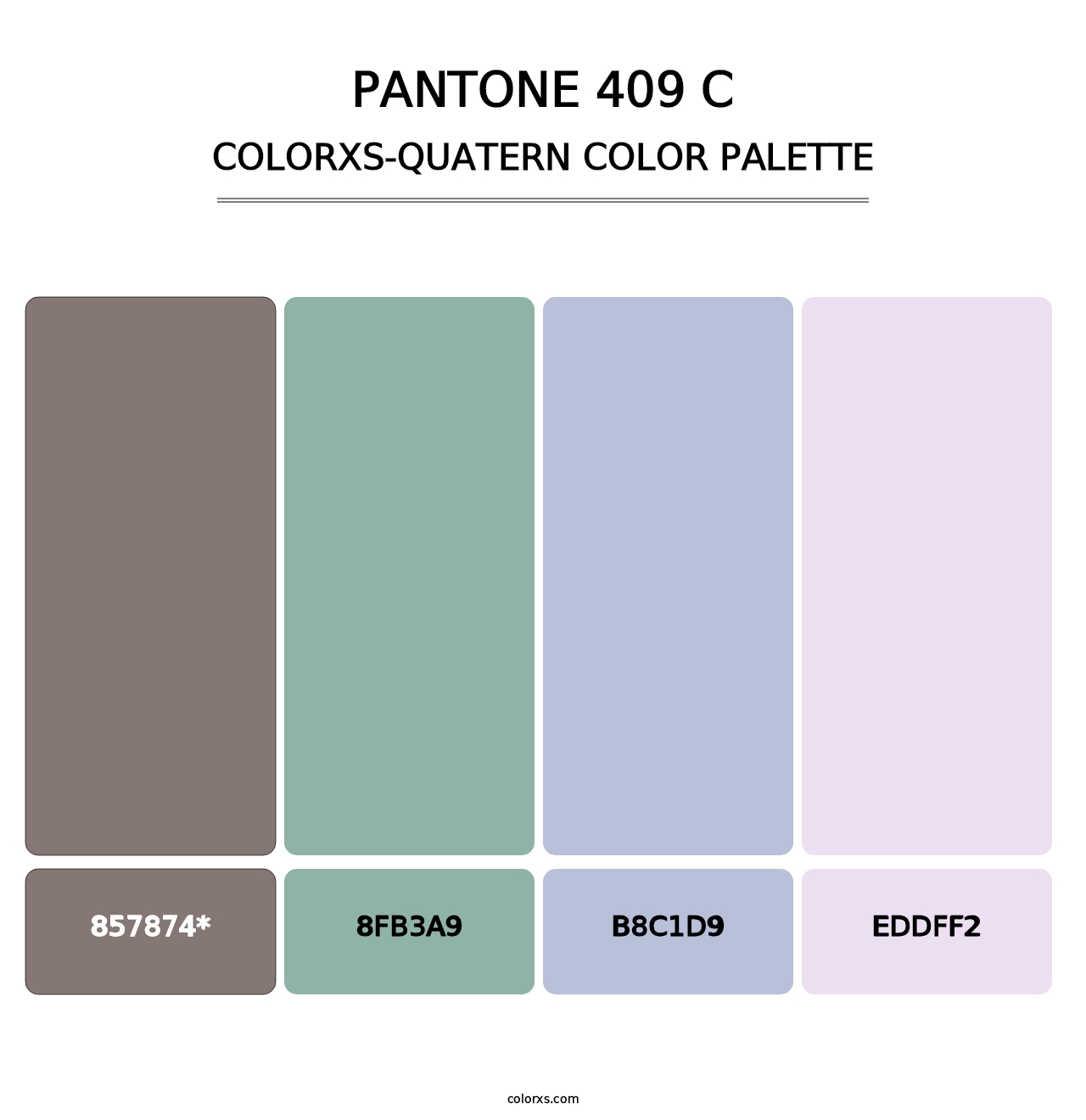 PANTONE 409 C - Colorxs Quad Palette