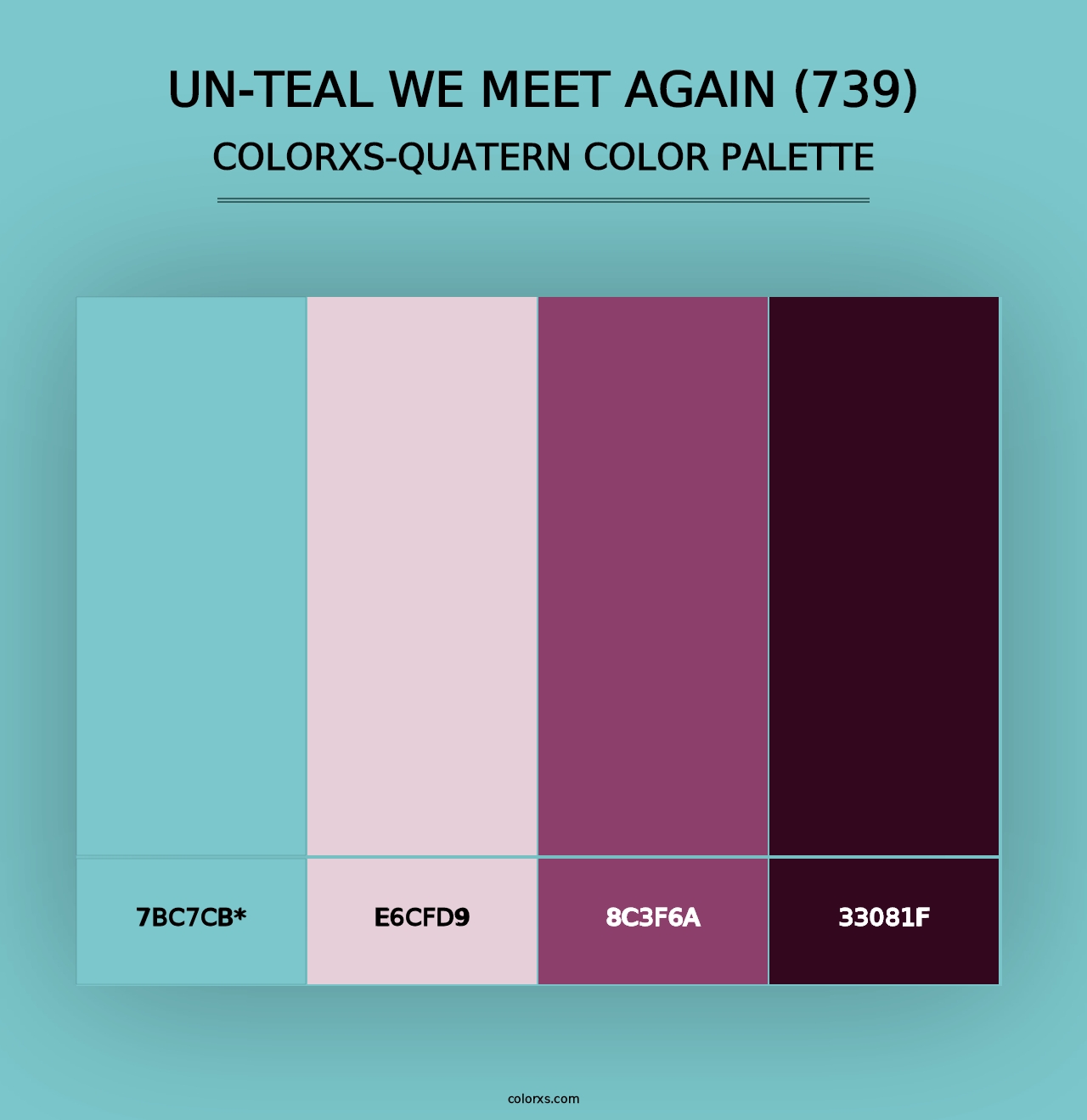 Un-Teal We Meet Again (739) - Colorxs Quad Palette