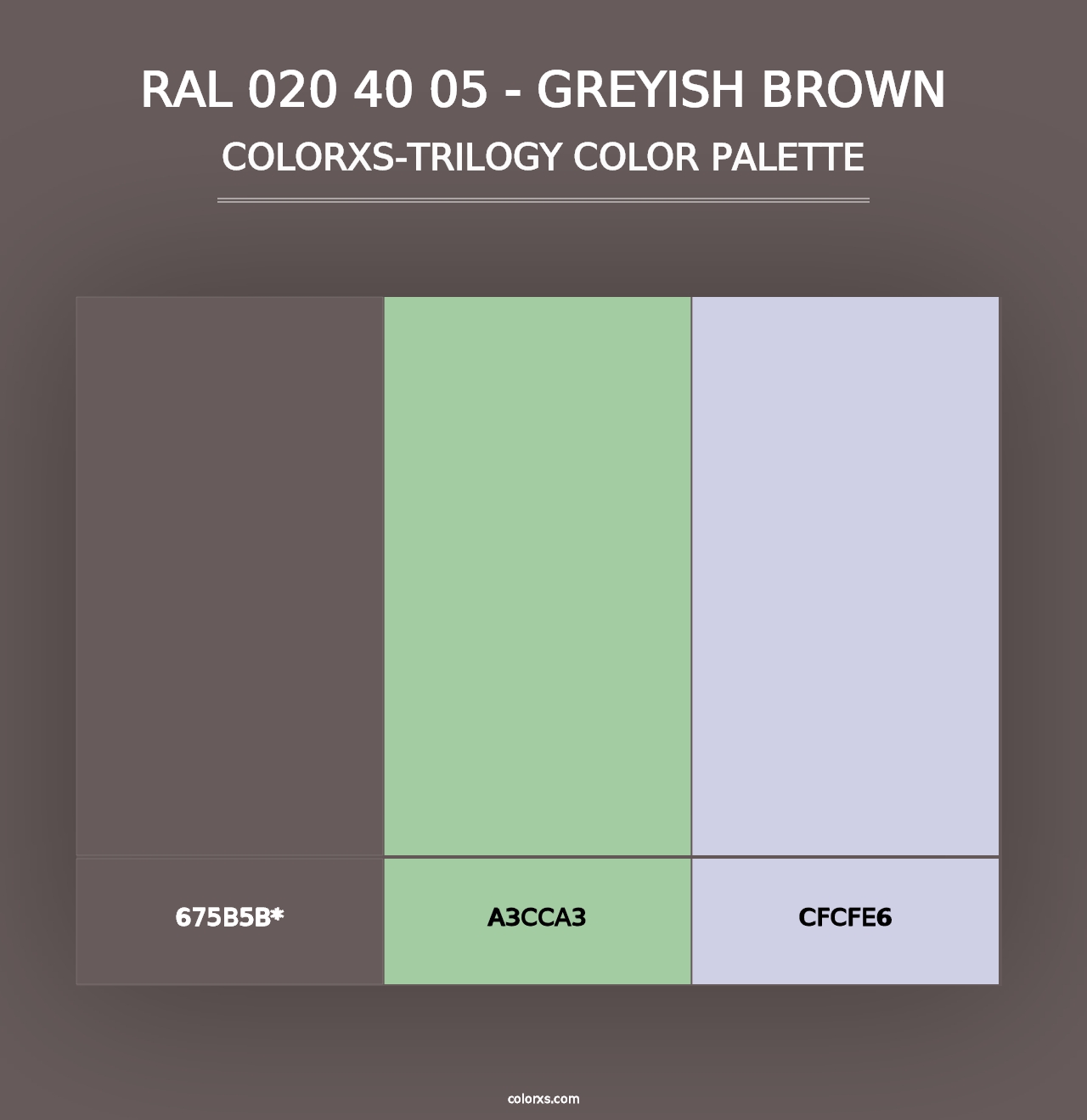 RAL 020 40 05 - Greyish Brown - Colorxs Trilogy Palette