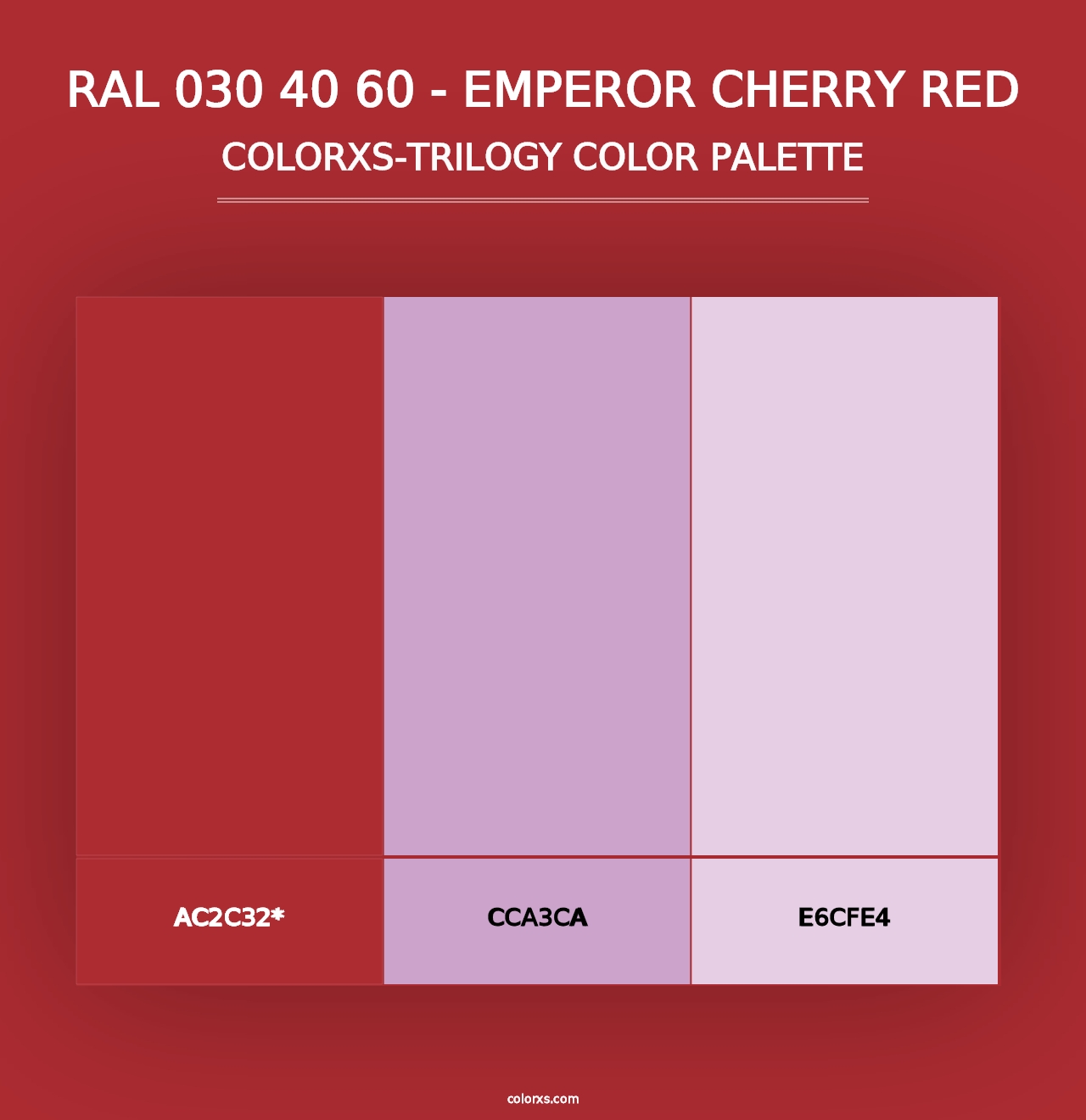 RAL 030 40 60 - Emperor Cherry Red - Colorxs Trilogy Palette