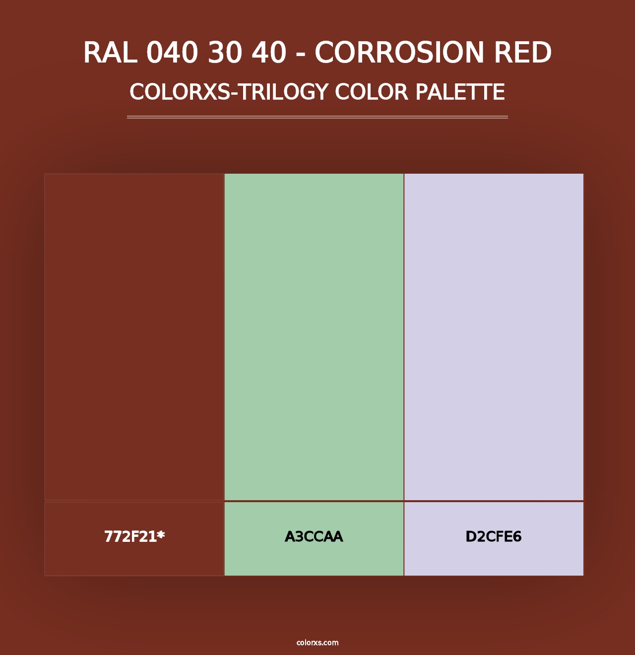 RAL 040 30 40 - Corrosion Red - Colorxs Trilogy Palette