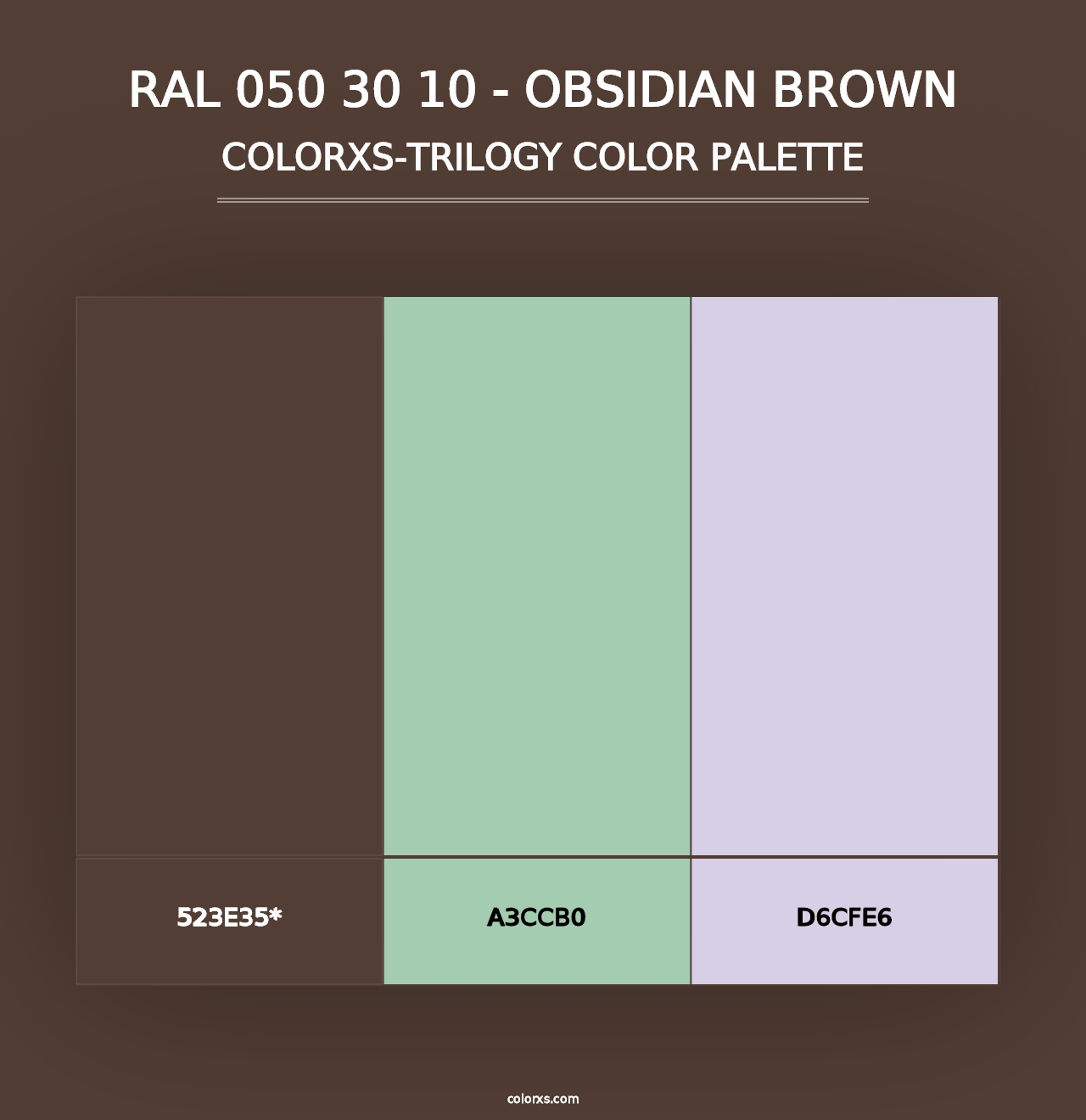 RAL 050 30 10 - Obsidian Brown - Colorxs Trilogy Palette