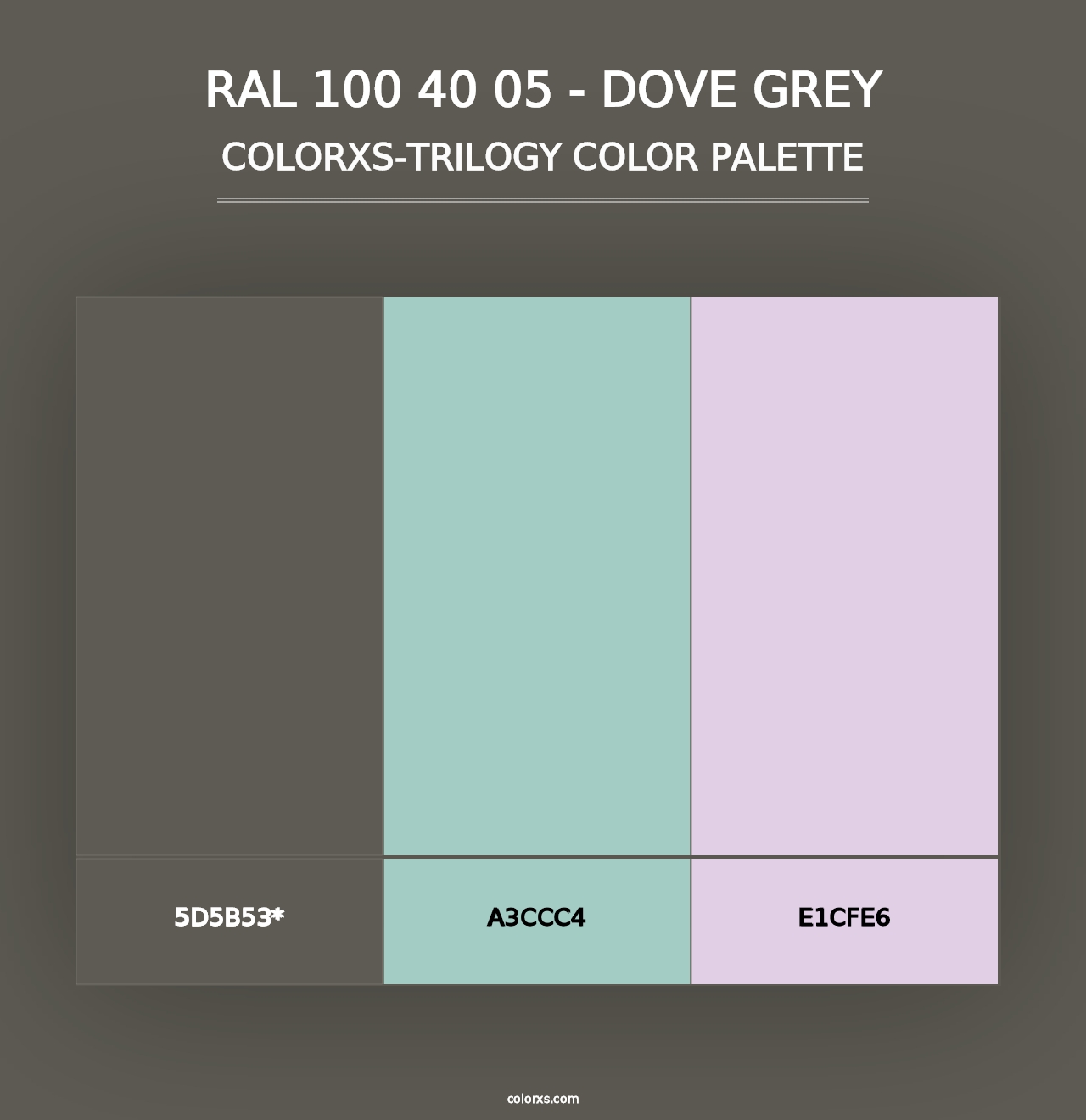 RAL 100 40 05 - Dove Grey - Colorxs Trilogy Palette