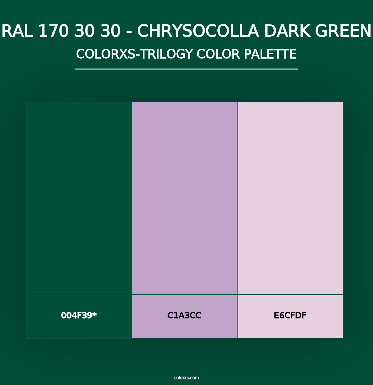 RAL 170 30 30 - Chrysocolla Dark Green - Colorxs Trilogy Palette