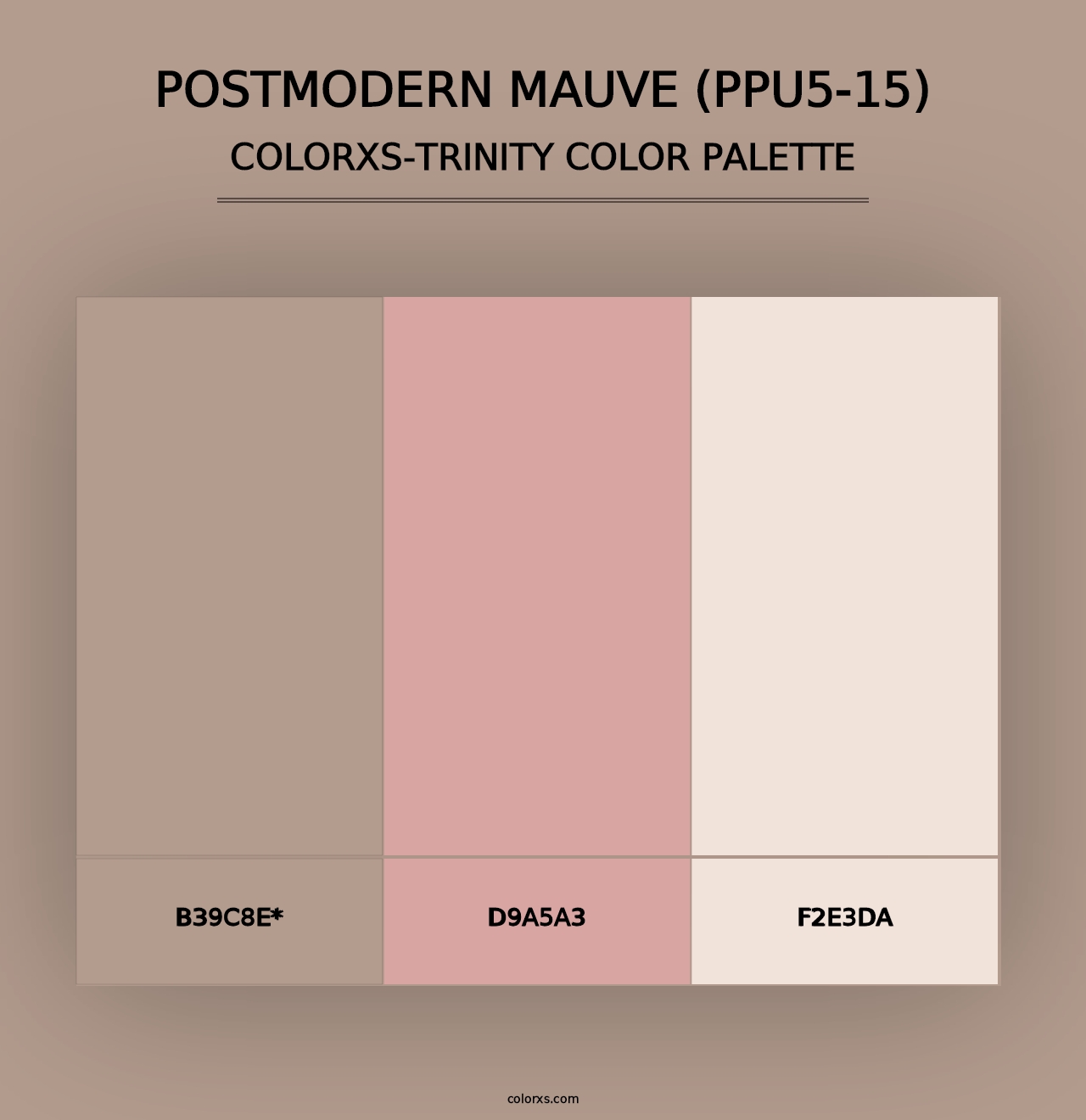 Postmodern Mauve (PPU5-15) - Colorxs Trinity Palette