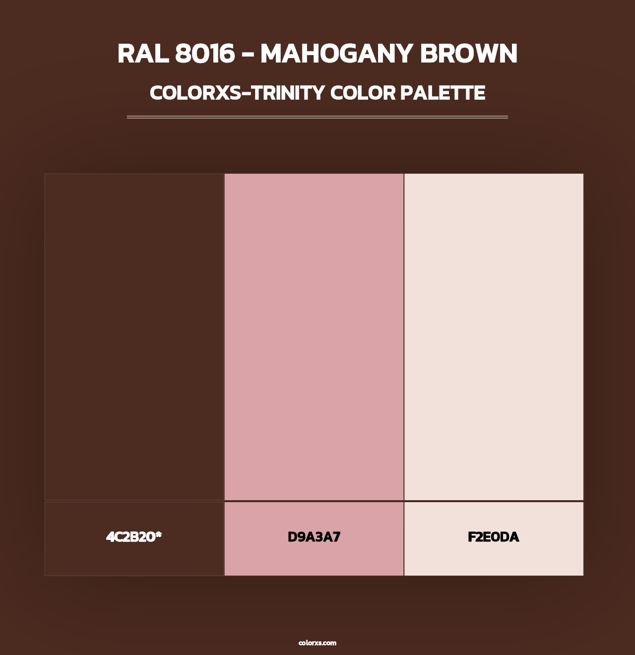 RAL 8016 - Mahogany Brown - Colorxs Trinity Palette