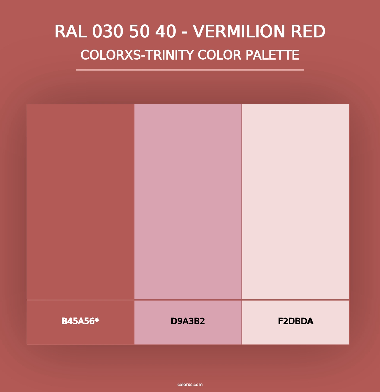 RAL 030 50 40 - Vermilion Red - Colorxs Trinity Palette