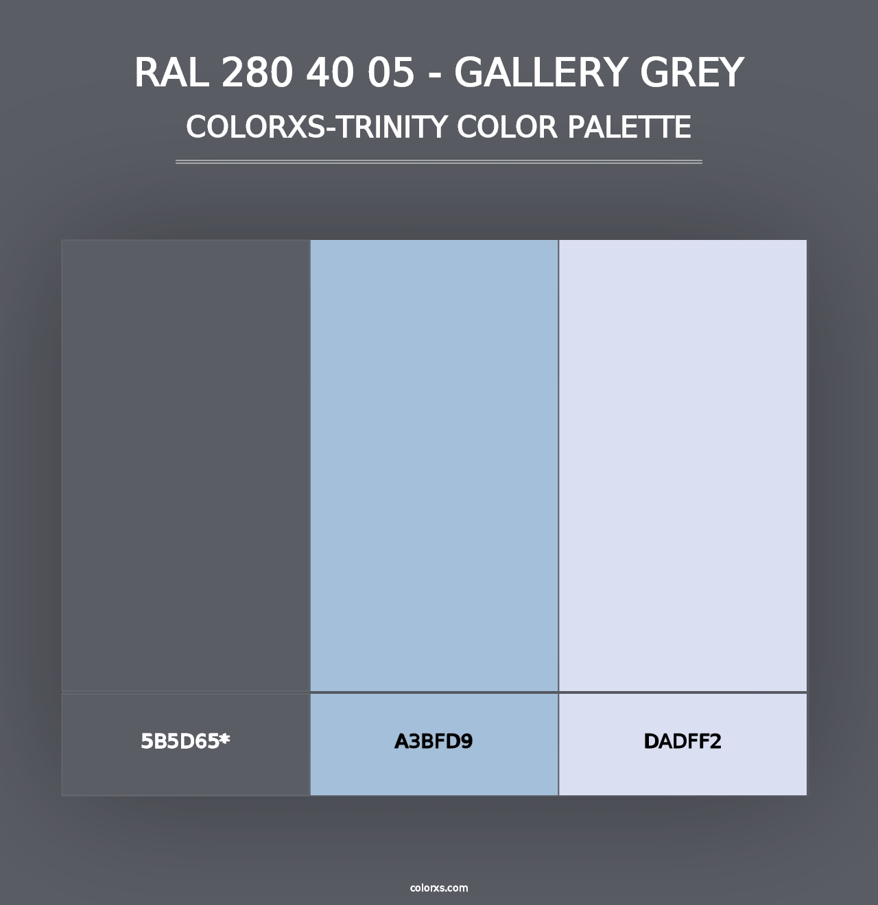 RAL 280 40 05 - Gallery Grey - Colorxs Trinity Palette