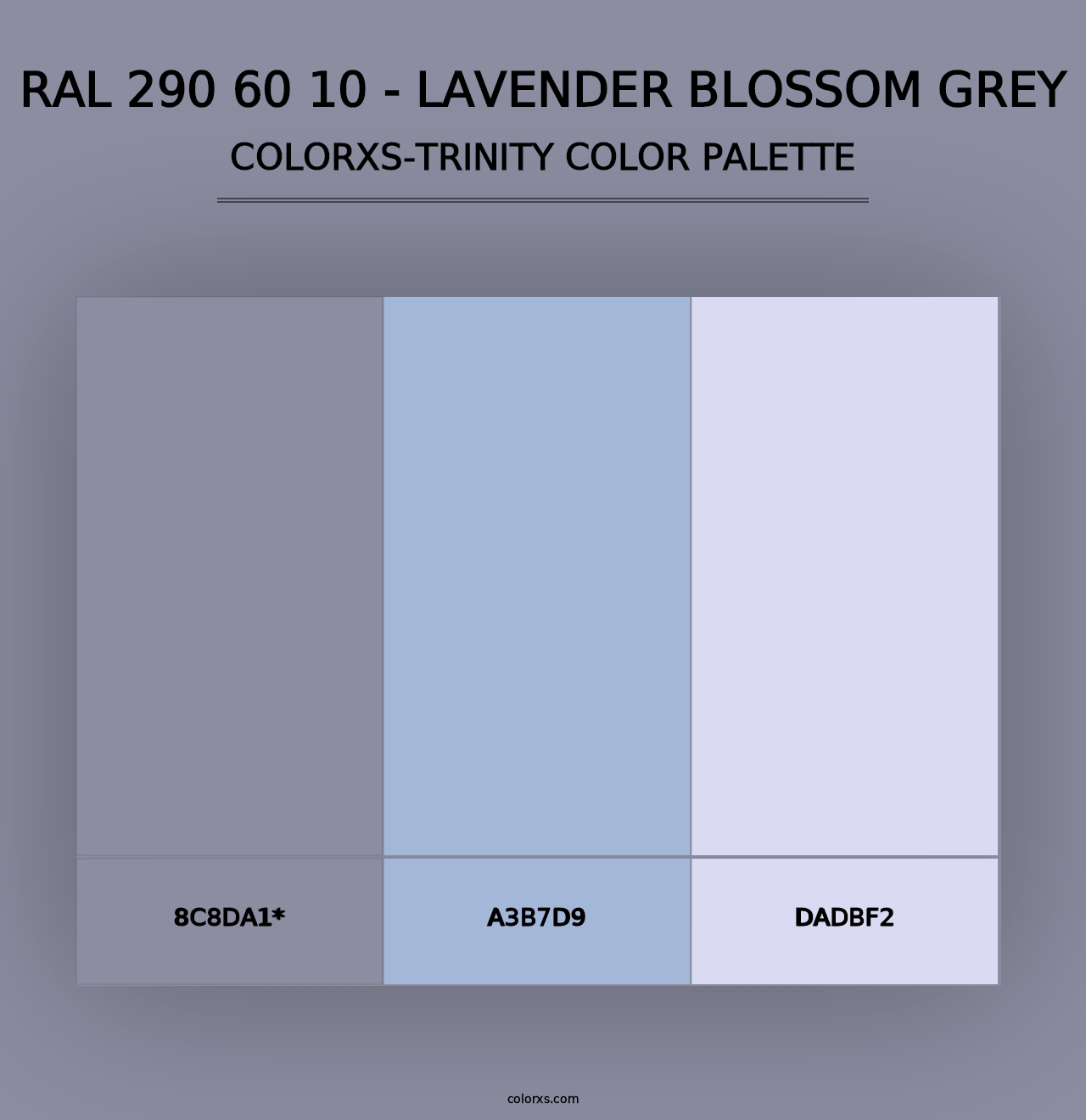 RAL 290 60 10 - Lavender Blossom Grey - Colorxs Trinity Palette