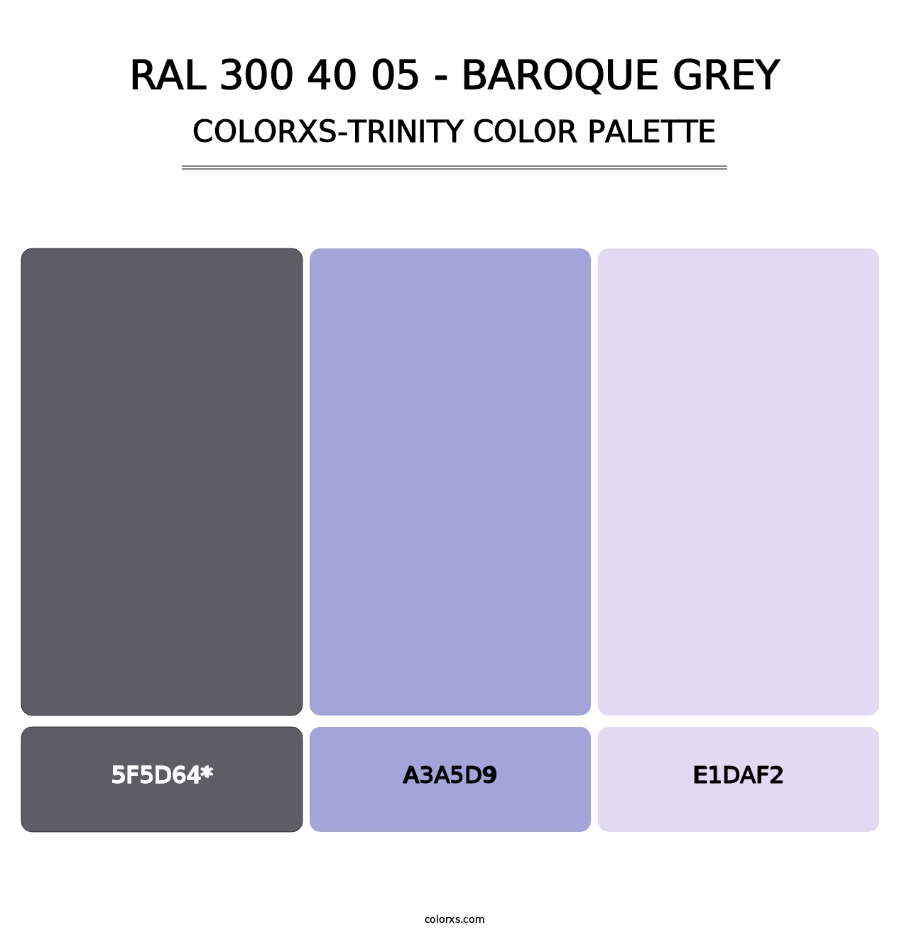 RAL 300 40 05 - Baroque Grey - Colorxs Trinity Palette