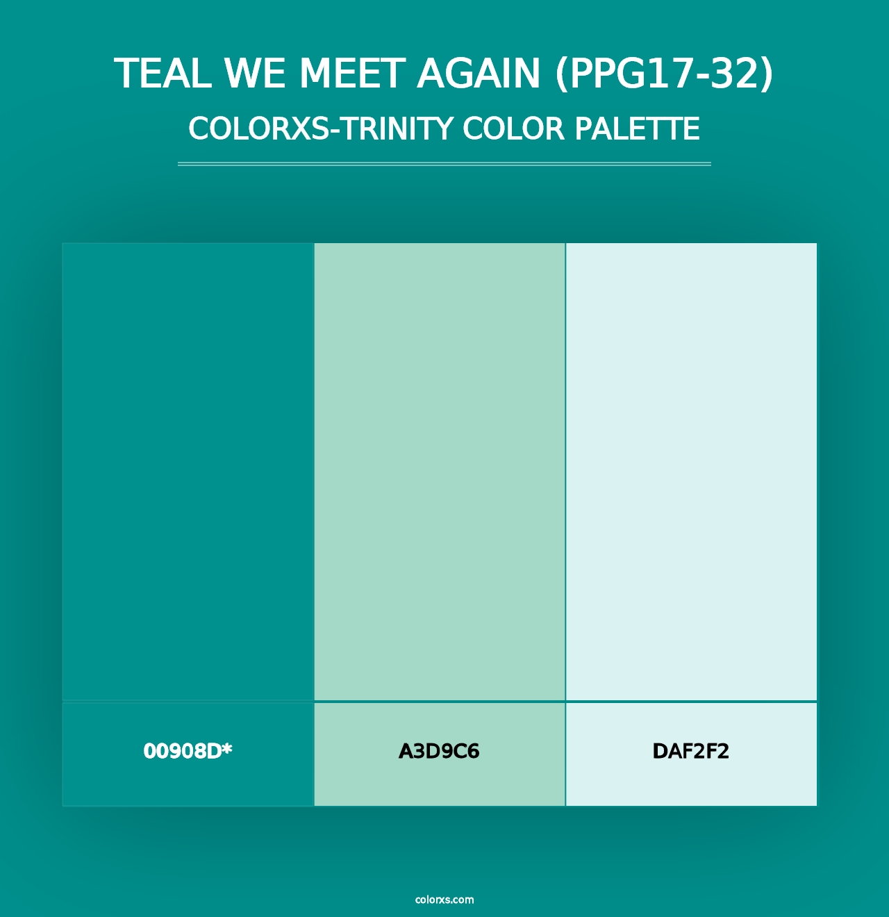 Teal We Meet Again (PPG17-32) - Colorxs Trinity Palette