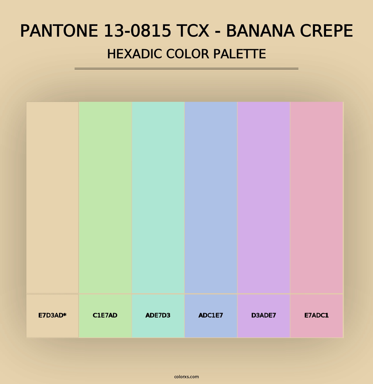 PANTONE 13-0815 TCX - Banana Crepe - Hexadic Color Palette