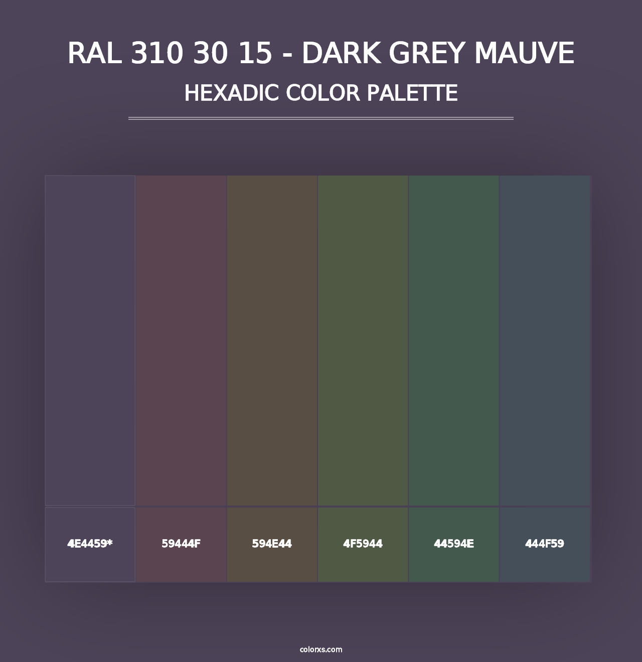 RAL 310 30 15 - Dark Grey Mauve - Hexadic Color Palette