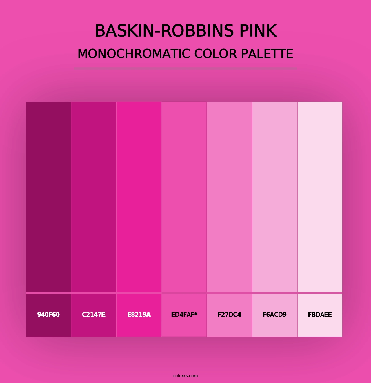 Baskin-Robbins Pink - Monochromatic Color Palette