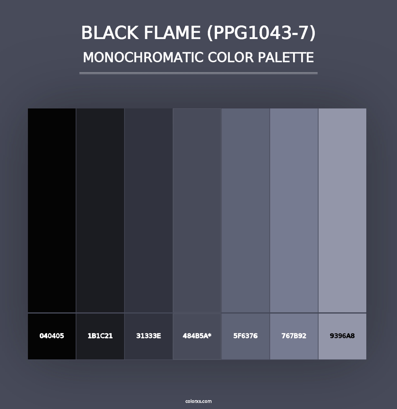 Black Flame (PPG1043-7) - Monochromatic Color Palette