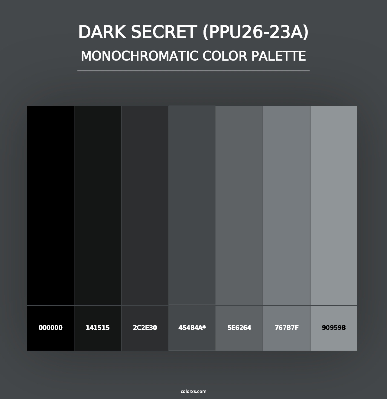 Dark Secret (PPU26-23A) - Monochromatic Color Palette