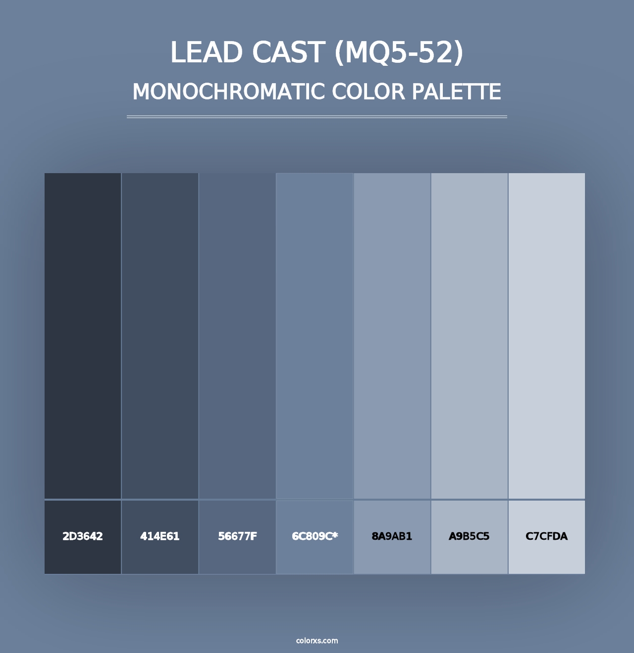 Lead Cast (MQ5-52) - Monochromatic Color Palette