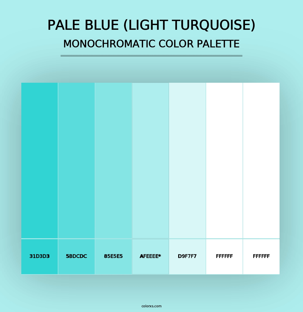 Pale Blue (Light Turquoise) - Monochromatic Color Palette