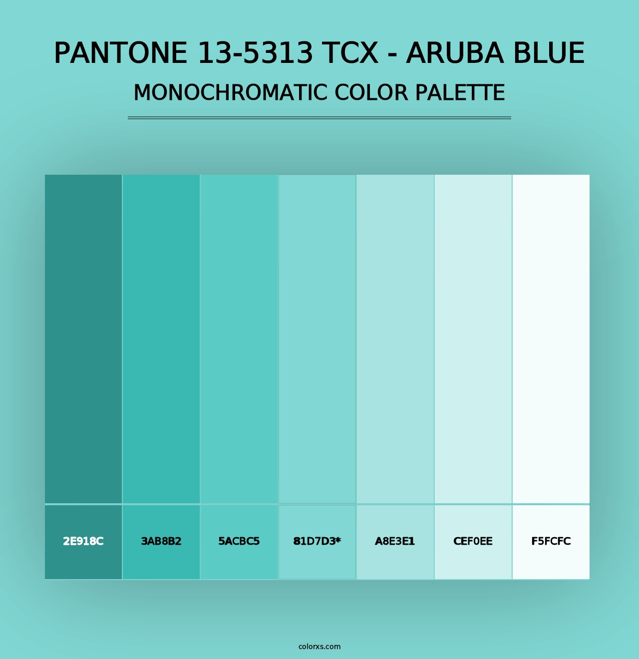 PANTONE 13-5313 TCX - Aruba Blue - Monochromatic Color Palette