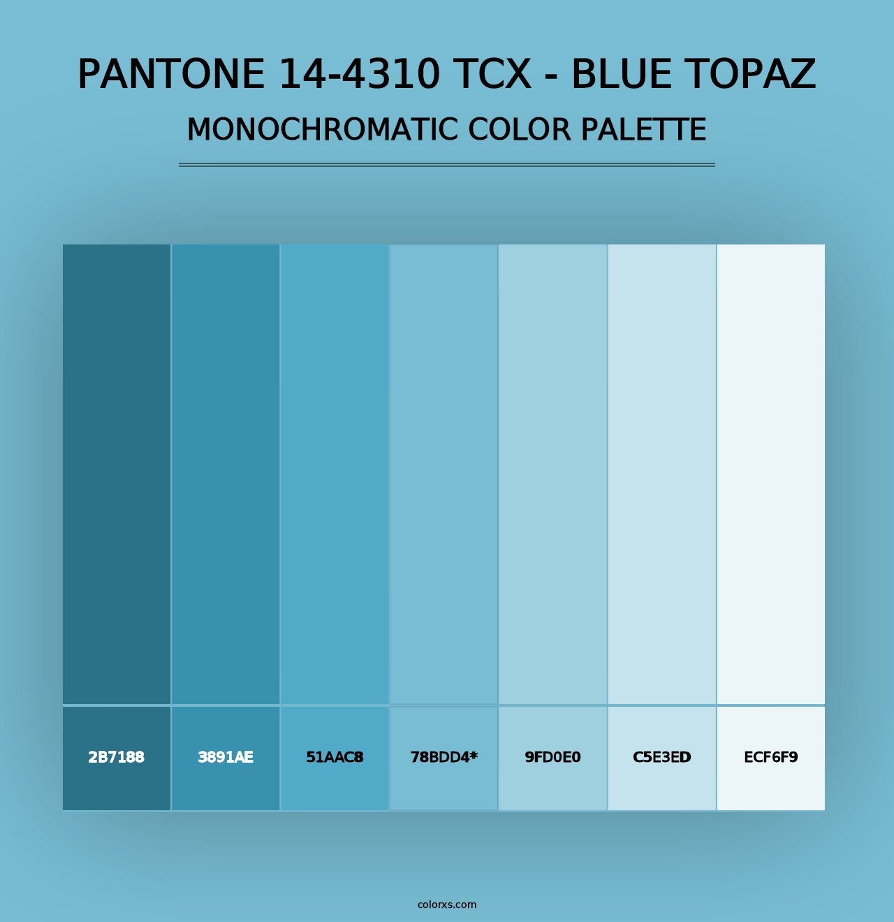 PANTONE 14-4310 TCX - Blue Topaz - Monochromatic Color Palette