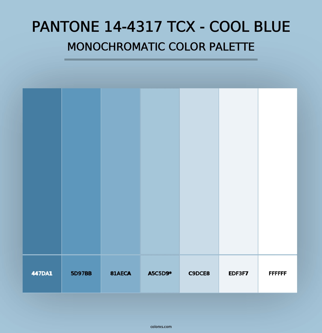 PANTONE 14-4317 TCX - Cool Blue - Monochromatic Color Palette