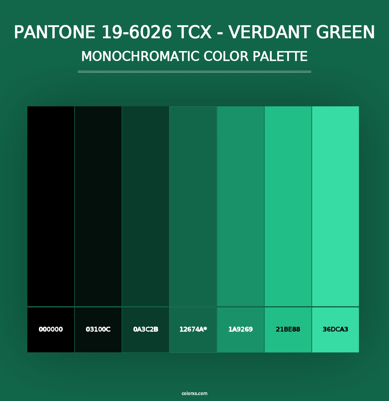 PANTONE 19-6026 TCX - Verdant Green - Monochromatic Color Palette