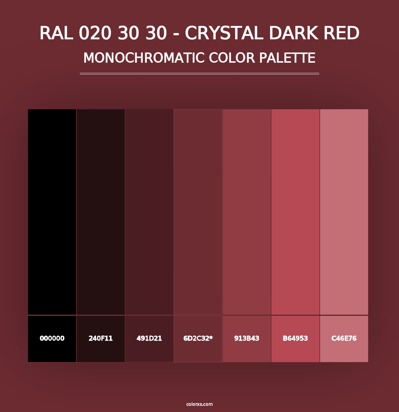 RAL 020 30 30 - Crystal Dark Red - Monochromatic Color Palette