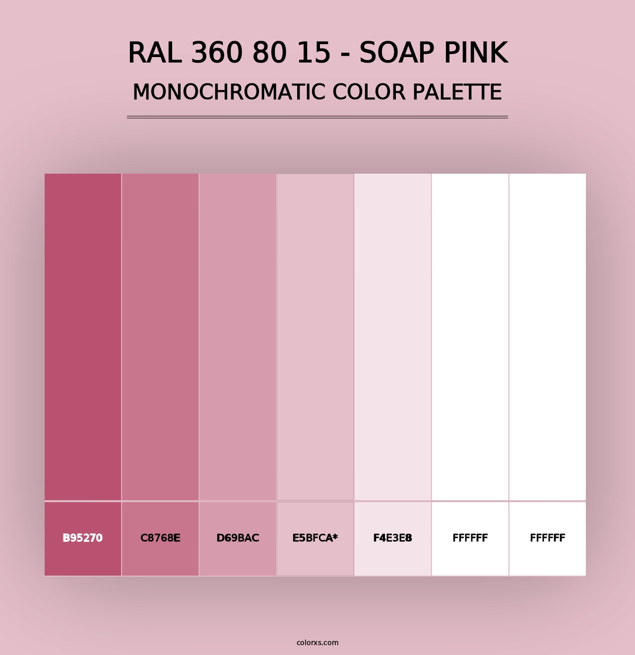 RAL 360 80 15 - Soap Pink - Monochromatic Color Palette