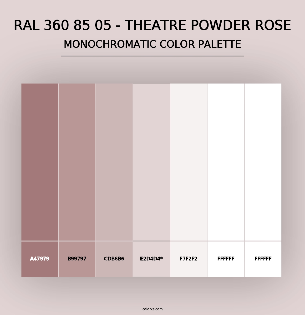 RAL 360 85 05 - Theatre Powder Rose - Monochromatic Color Palette