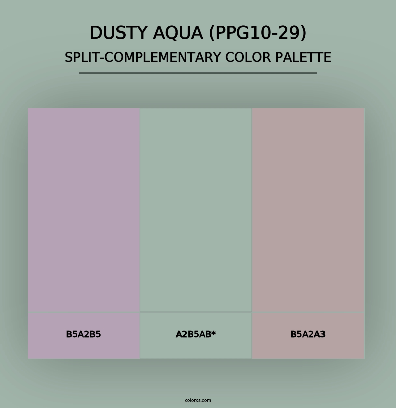 Dusty Aqua (PPG10-29) - Split-Complementary Color Palette