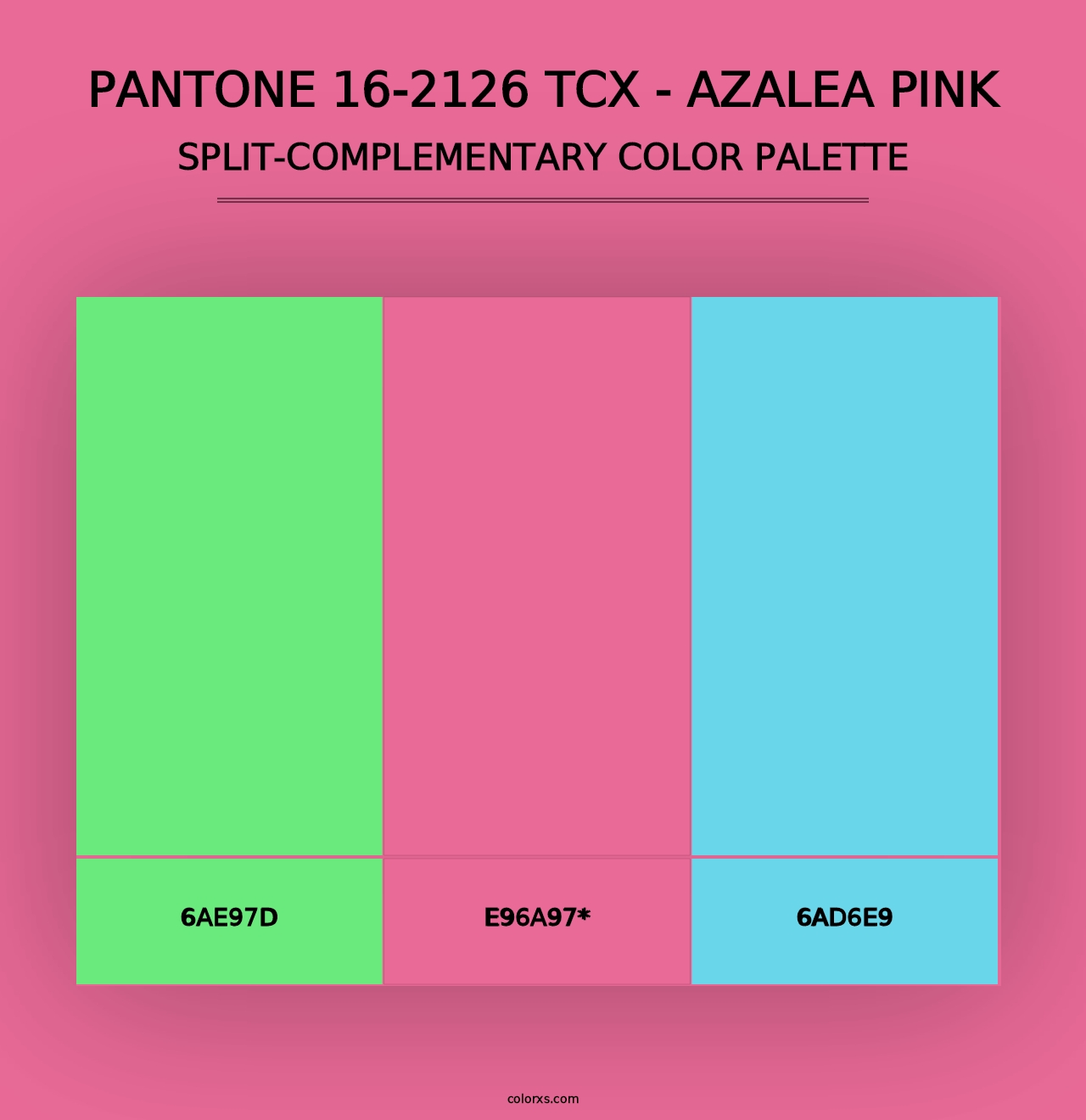 PANTONE 16-2126 TCX - Azalea Pink - Split-Complementary Color Palette