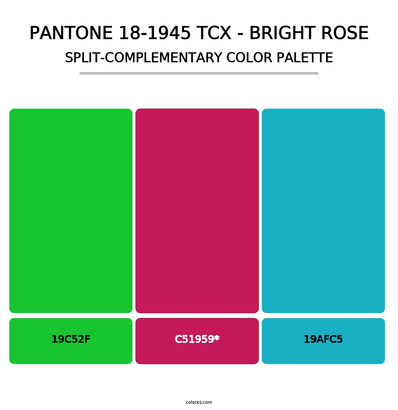 PANTONE 18-1945 TCX - Bright Rose - Split-Complementary Color Palette