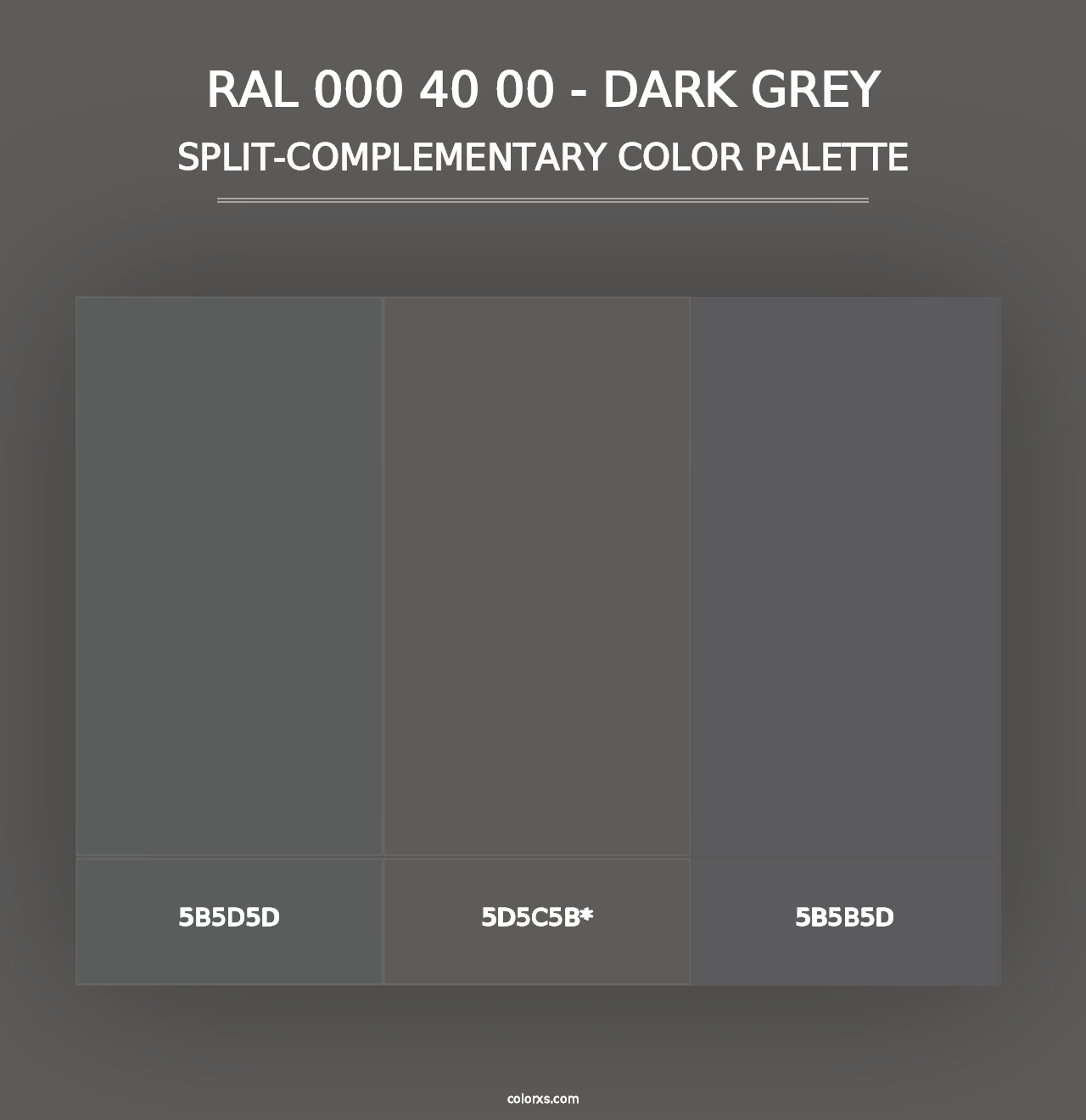 RAL 000 40 00 - Dark Grey - Split-Complementary Color Palette