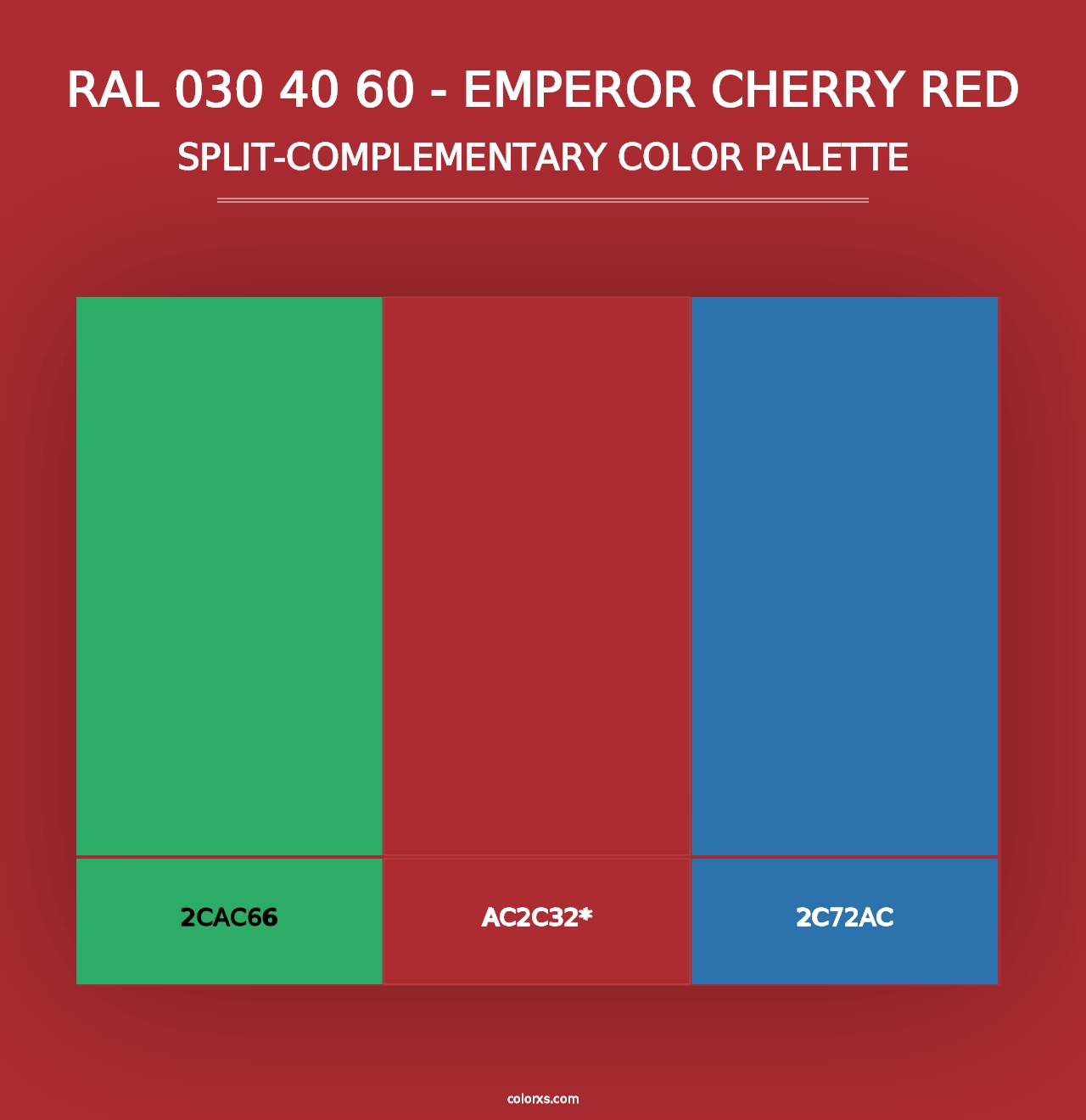 RAL 030 40 60 - Emperor Cherry Red - Split-Complementary Color Palette