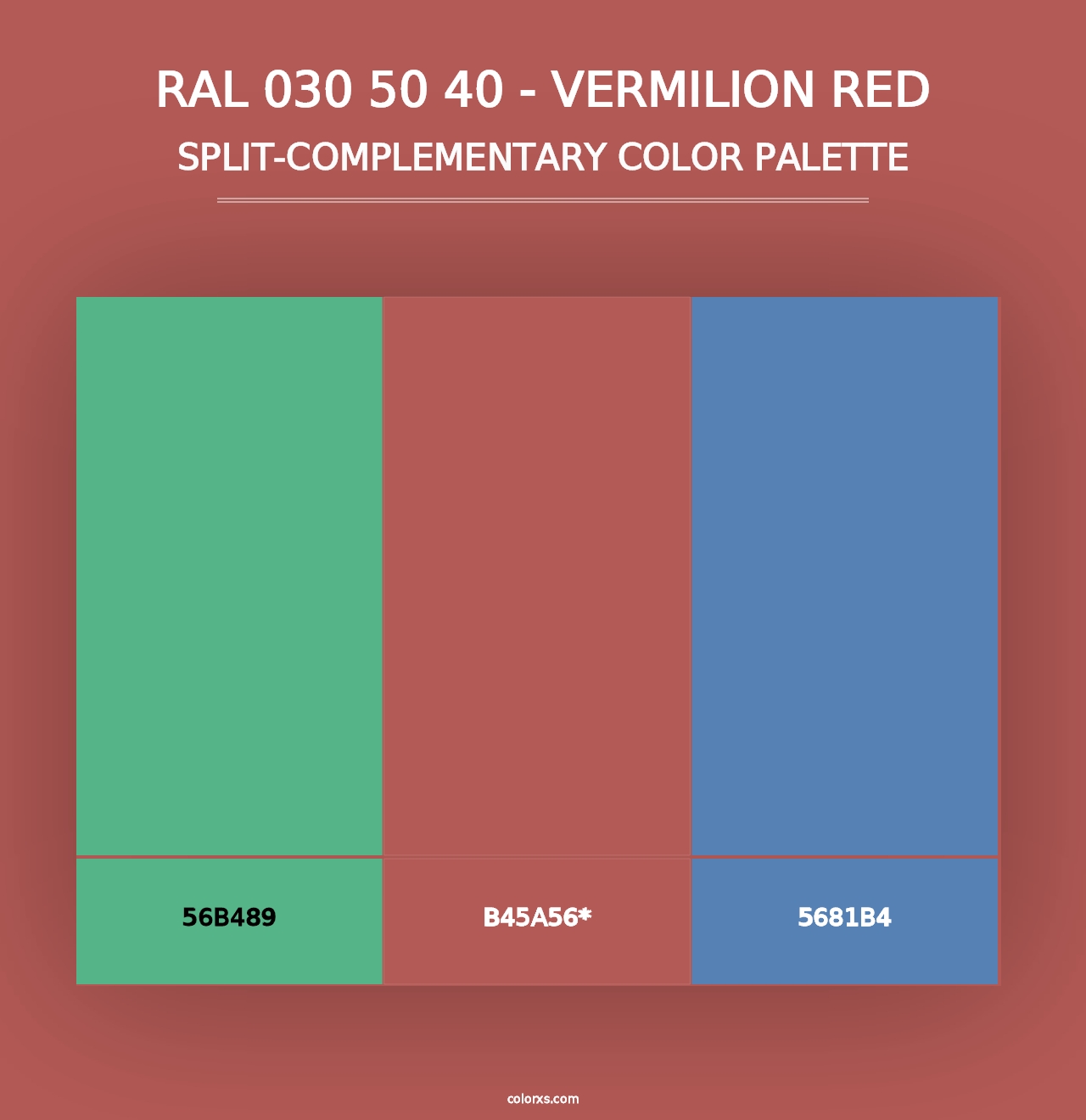 RAL 030 50 40 - Vermilion Red - Split-Complementary Color Palette