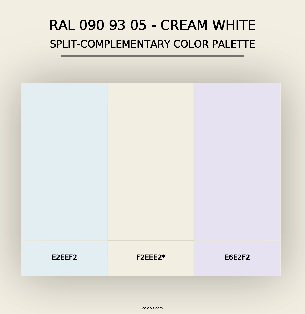 RAL 090 93 05 - Cream White - Split-Complementary Color Palette