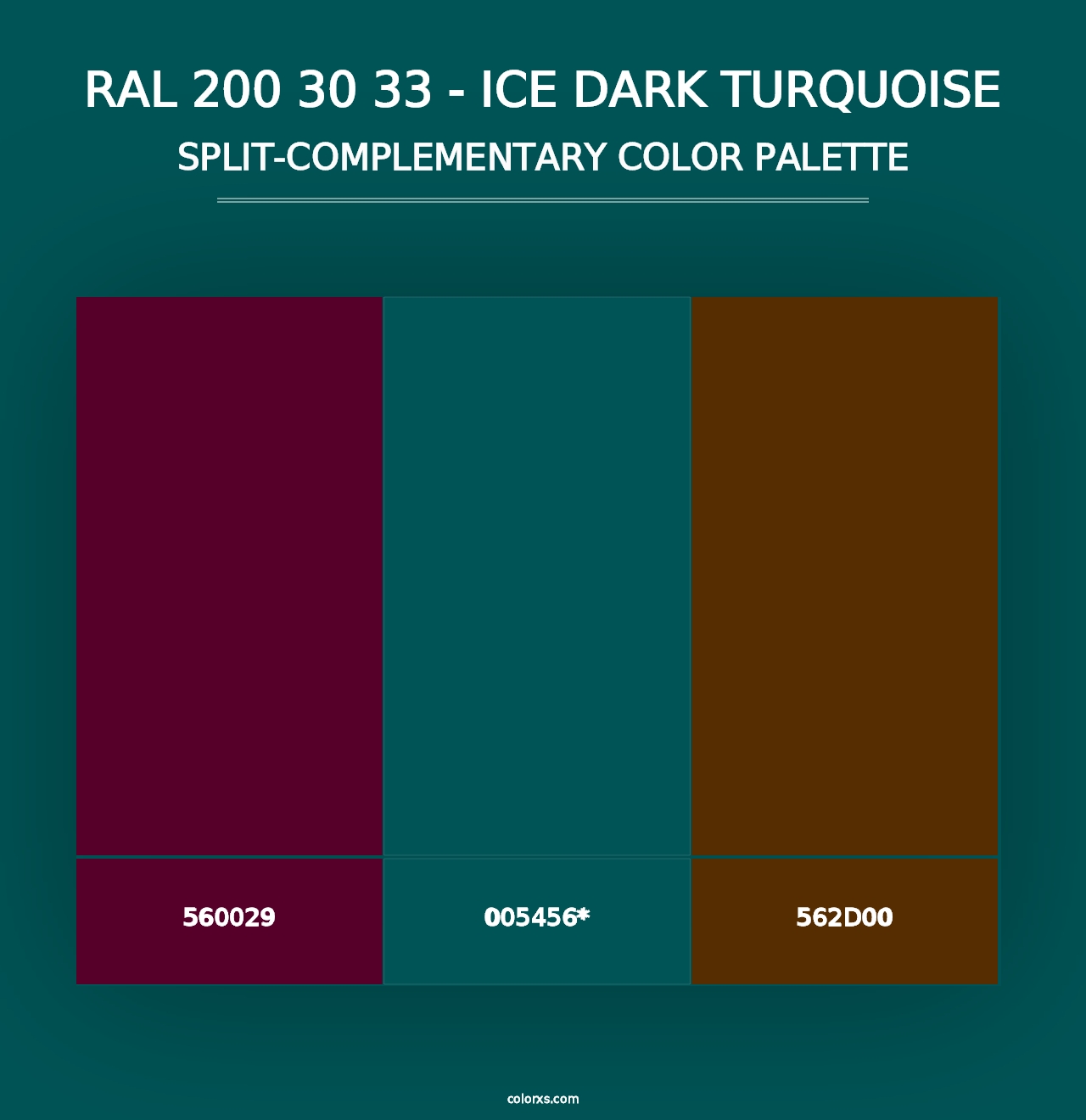 RAL 200 30 33 - Ice Dark Turquoise - Split-Complementary Color Palette