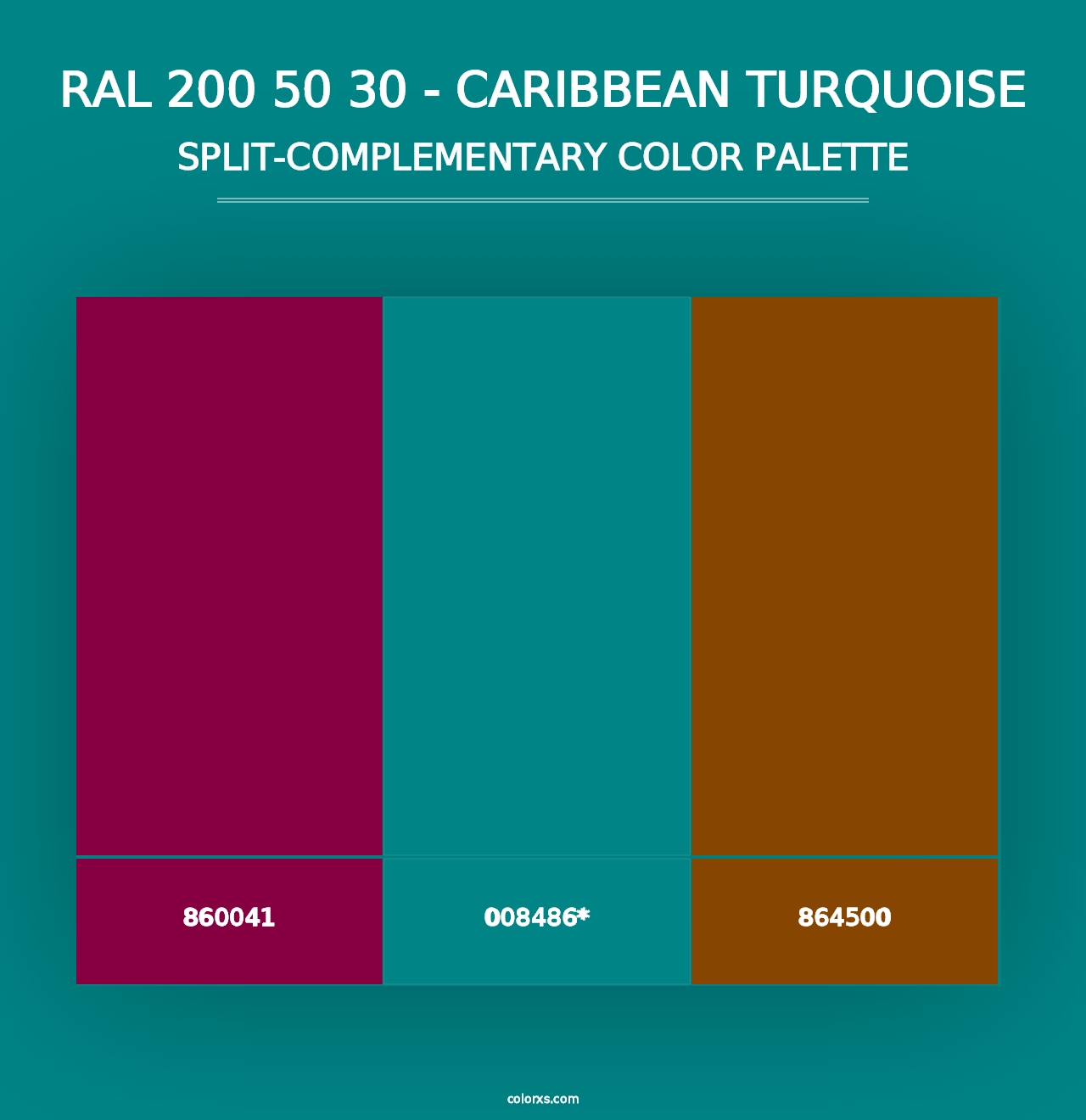 RAL 200 50 30 - Caribbean Turquoise - Split-Complementary Color Palette