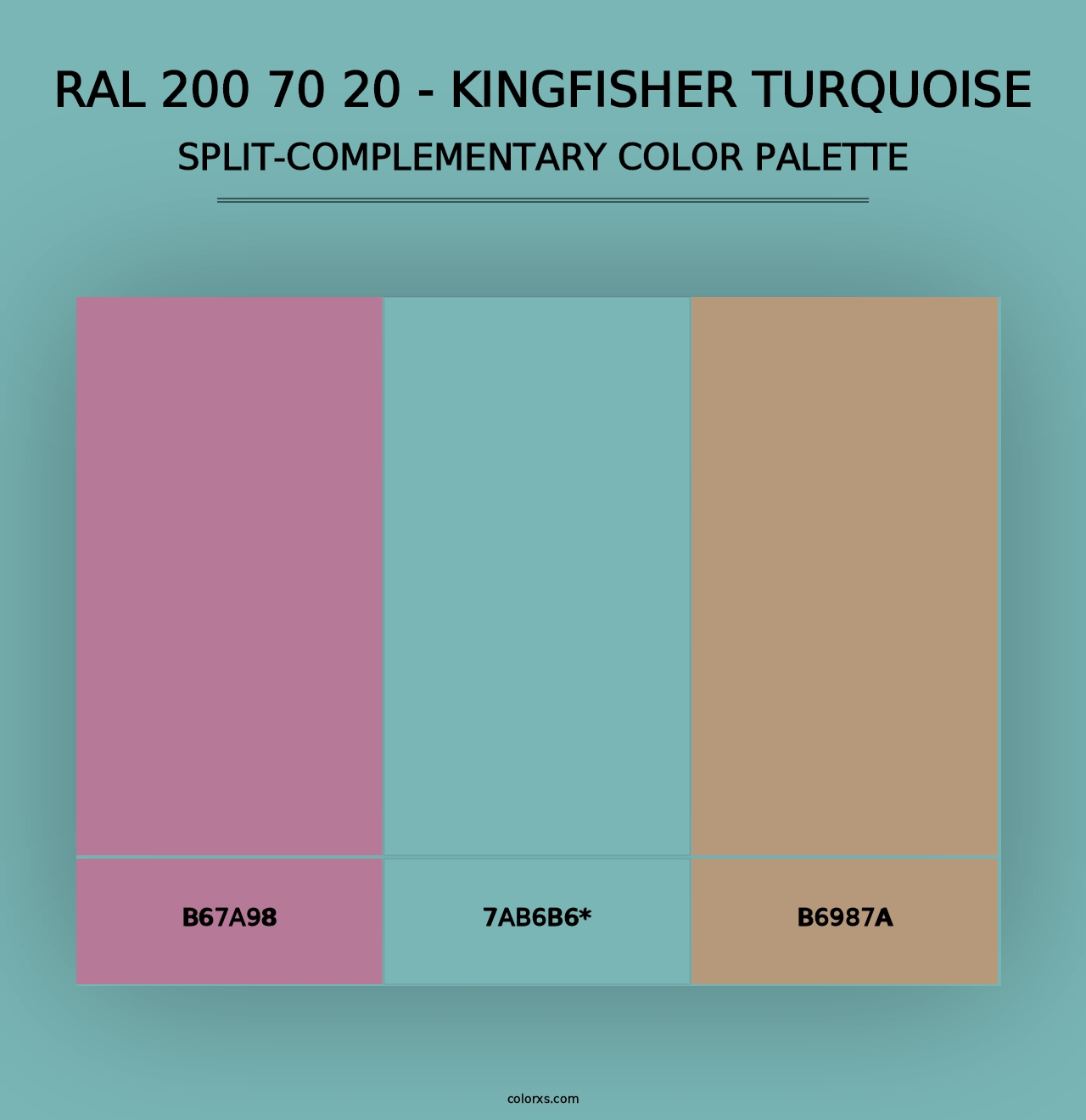 RAL 200 70 20 - Kingfisher Turquoise - Split-Complementary Color Palette