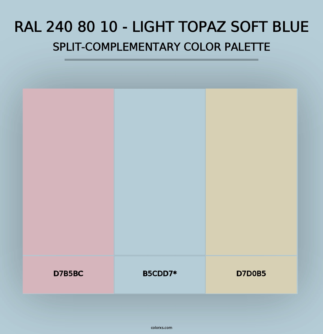 RAL 240 80 10 - Light Topaz Soft Blue - Split-Complementary Color Palette