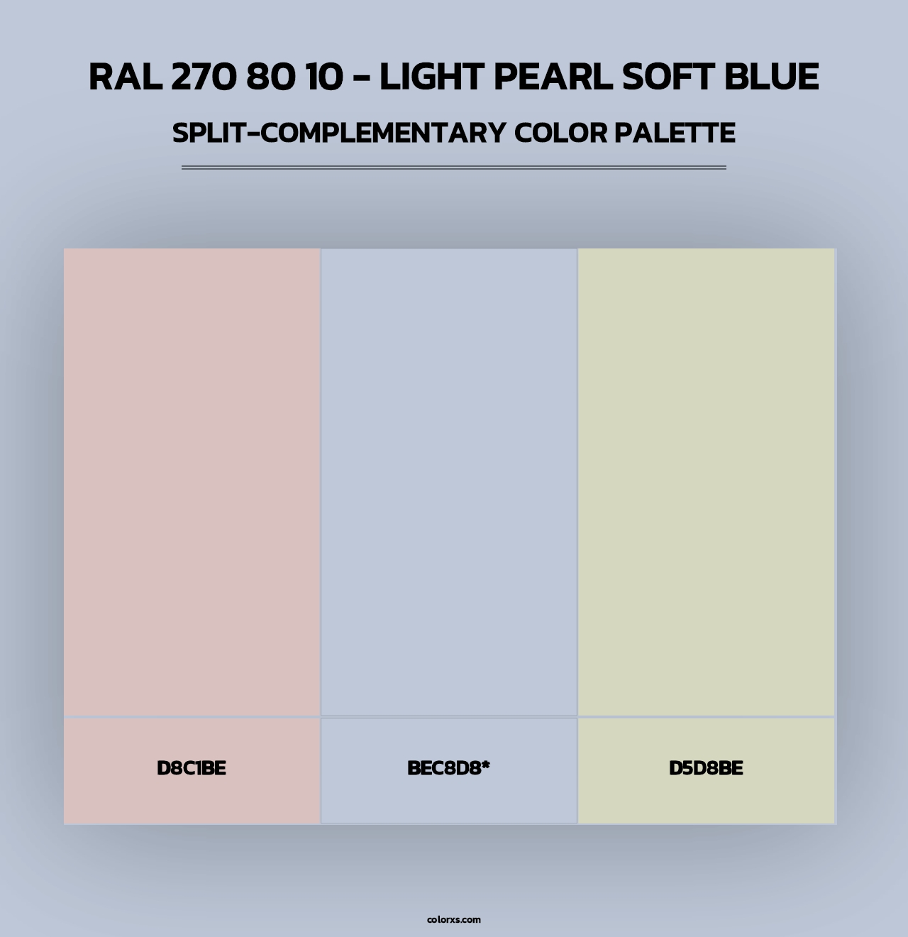 RAL 270 80 10 - Light Pearl Soft Blue - Split-Complementary Color Palette