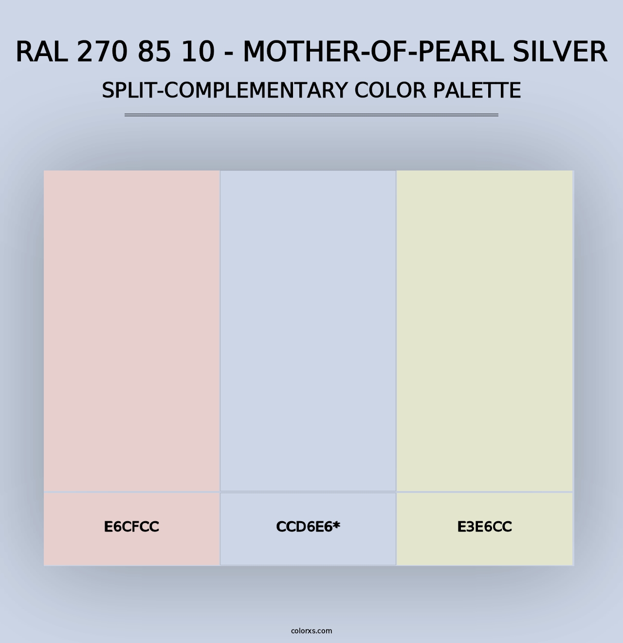 RAL 270 85 10 - Mother-Of-Pearl Silver - Split-Complementary Color Palette