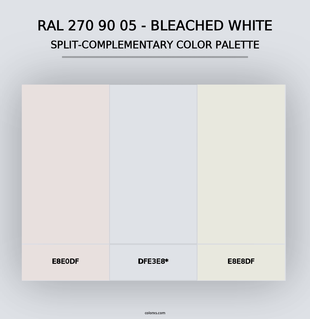 RAL 270 90 05 - Bleached White - Split-Complementary Color Palette