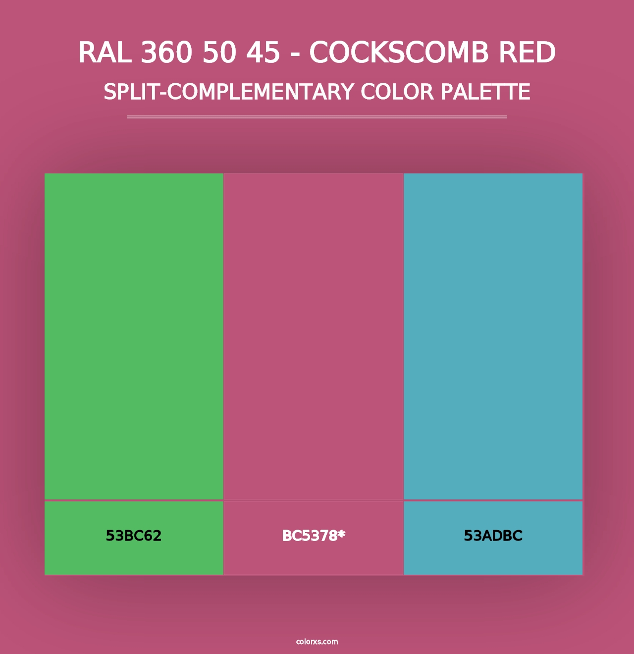 RAL 360 50 45 - Cockscomb Red - Split-Complementary Color Palette