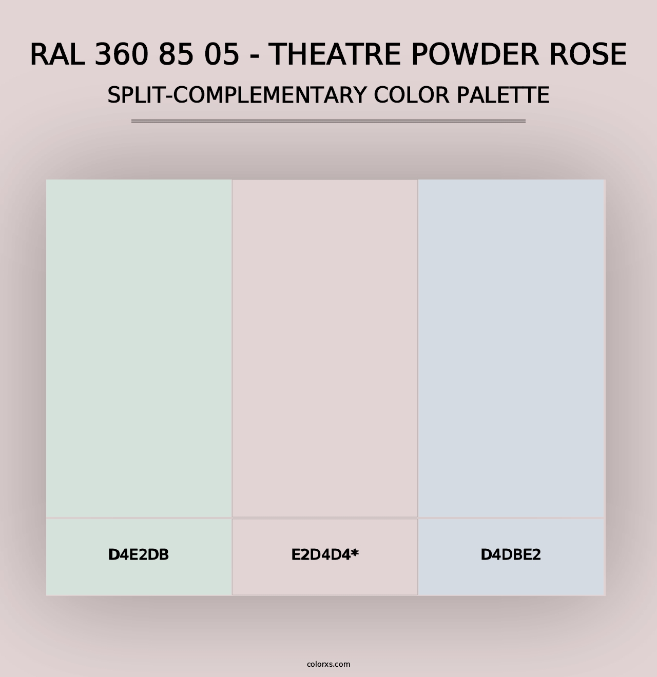 RAL 360 85 05 - Theatre Powder Rose - Split-Complementary Color Palette